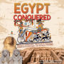 Egypt Conquered : Ancient Kingdoms, The Nubian Kingdom, Foreign Ruler and The Sphinx Pyramid History Kids Books Grades 4-5 Children's Ancient History