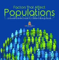 Title: Factors That Affect Populations Ecosystems Books Grade 3 Children's Biology Books, Author: Baby Professor