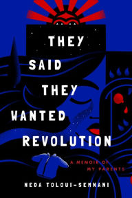 Books with pdf free downloads They Said They Wanted Revolution: A Memoir of My Parents by  iBook RTF