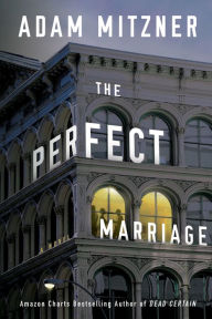 Download books from google books pdf mac The Perfect Marriage: A Novel 9781542005760 by Adam Mitzner FB2