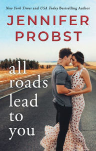 Free ebooks mobile download All Roads Lead to You RTF FB2 English version by Jennifer Probst