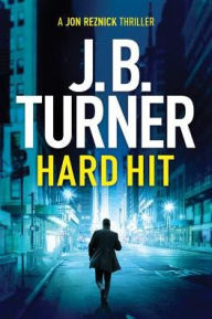 Title: Hard Hit, Author: J. B. Turner