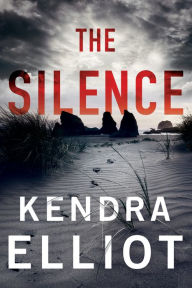 Title: The Silence, Author: Kendra Elliot