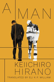 Pdf free download book A Man DJVU (English literature) 9781542006873 by Keiichiro Hirano, Eli K. P. William