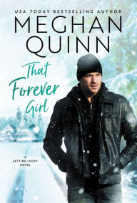 Free ebook download for mobile computing That Forever Girl English version by Meghan Quinn