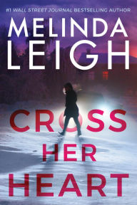 English books for free download Cross Her Heart 9781542006927 by Melinda Leigh  in English