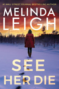 Title: See Her Die, Author: Melinda Leigh