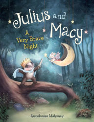 Free jar ebooks for mobile download Julius and Macy: A Very Brave Night