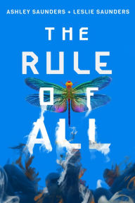 Title: The Rule of All, Author: Ashley Saunders