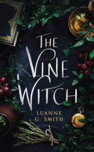 Free mobile ebooks jar download The Vine Witch 9781542008389 in English by Luanne G. Smith DJVU PDF