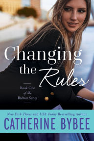 Free ebook downloads for nook uk Changing the Rules in English MOBI ePub FB2 by Catherine Bybee 9781542009911