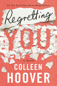 Title: Regretting You, Author: Colleen Hoover