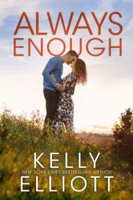 Title: Always Enough, Author: Kelly Elliott