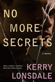 Pdf free ebooks download No More Secrets: A Novel CHM by Kerry Lonsdale, Kerry Lonsdale