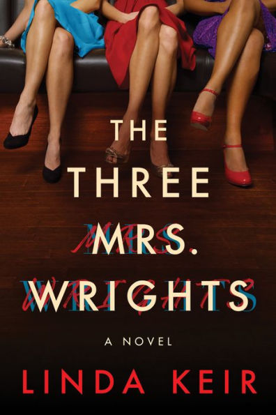 The Three Mrs. Wrights: A Novel