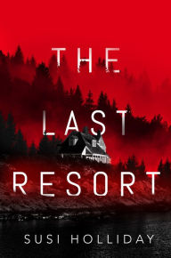 Online book download The Last Resort English version by Susi Holliday FB2 PDB 9781542020015