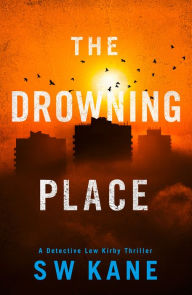 Free download of ebooks in txt format The Drowning Place by S W Kane (English literature) 9781542020060