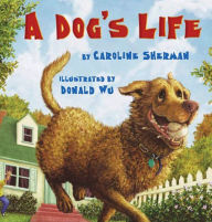 Title: A Dog's Life, Author: Caroline Sherman