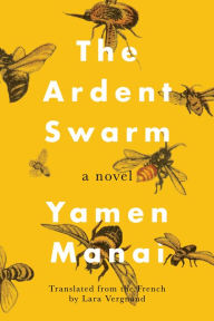 Forums for downloading books The Ardent Swarm: A Novel in English RTF by Yamen Manai, Lara Vergnaud 9781542020459