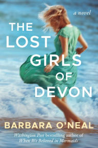 Ebook free italiano download The Lost Girls of Devon  9781542020725 by Barbara O'Neal