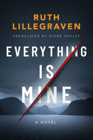 Google books downloader epub Everything Is Mine by Ruth Lillegraven, Diane Oatley 9781542020831 (English literature)