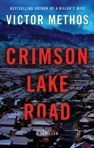Title: Crimson Lake Road, Author: Victor Methos