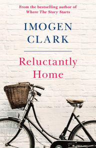 Title: Reluctantly Home, Author: Imogen Clark