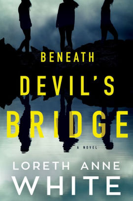 Beneath Devil's Bridge: A Novel