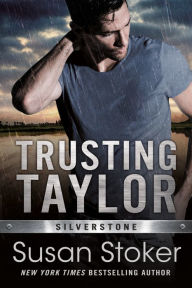 Title: Trusting Taylor, Author: Susan Stoker