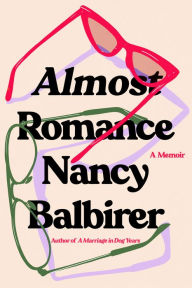 Free audio books online download ipod Almost Romance: A Memoir 