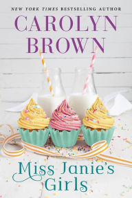 Free ebook for ipod download Miss Janie's Girls PDB 9781542023047 by Carolyn Brown (English literature)
