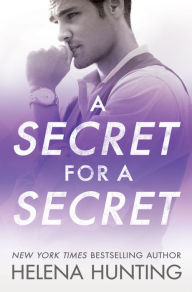 Title: A Secret for a Secret, Author: Helena Hunting