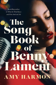 Title: The Songbook of Benny Lament: A Novel, Author: Amy Harmon