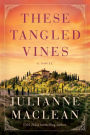 These Tangled Vines: A Novel