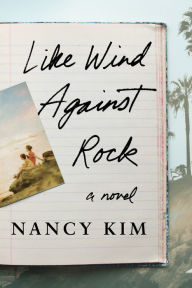 Downloading ebooks for freeLike Wind Against Rock: A Novel byNancy Kim9781542025461 English version ePub CHM MOBI