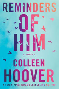 Title: Reminders of Him, Author: Colleen Hoover