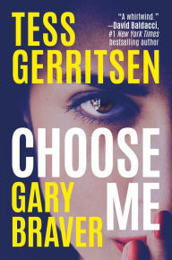 Free download mp3 audio books in english Choose Me by Tess Gerritsen, Gary Braver, Tess Gerritsen, Gary Braver (English literature) 9798885780568