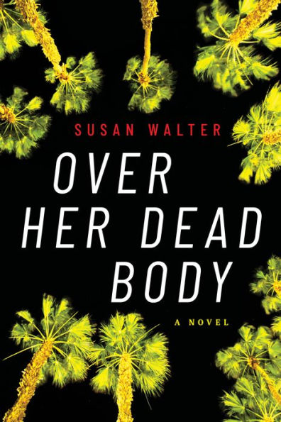 Over Her Dead Body: A Novel