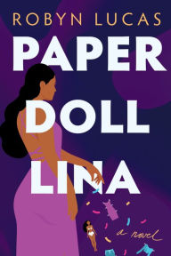Free downloadable ebooks epub format Paper Doll Lina: A Novel 9781542030151