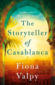 Title: The Storyteller of Casablanca, Author: Fiona Valpy