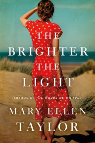 Google books download forum The Brighter the Light by Mary Ellen Taylor 9781542032599 English version