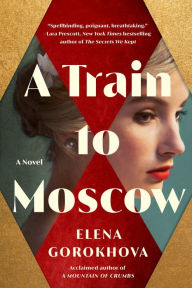 Download free ebooks pdf format free A Train to Moscow: A Novel by  iBook DJVU 9781542033862 (English Edition)