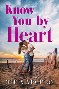 Free digital books online download Know You by Heart in English  by Tif Marcelo