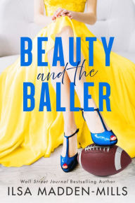Ebooks free to download Beauty and the Baller by Ilsa Madden-Mills 9781542034784 (English Edition)