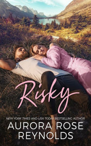 Books to download on ipod touch Risky 9781542034838  by Aurora Rose Reynolds (English Edition)