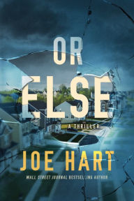 Read and download books Or Else: A Thriller by Joe Hart English version FB2 MOBI DJVU 9781542035125
