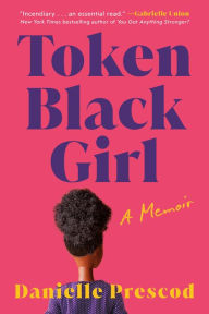 Free download of ebooks in txt format Token Black Girl: A Memoir English version 9781542035156