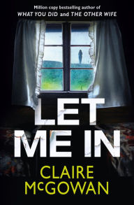 Title: Let Me In, Author: Claire McGowan