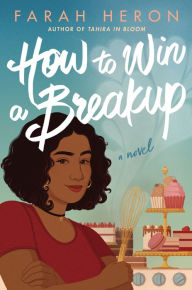 Free audiobooks for ipod touch download How to Win a Breakup: A Novel (English literature) by Farah Heron, Farah Heron 