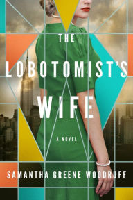 Electronics books pdf free download The Lobotomist's Wife: A Novel
